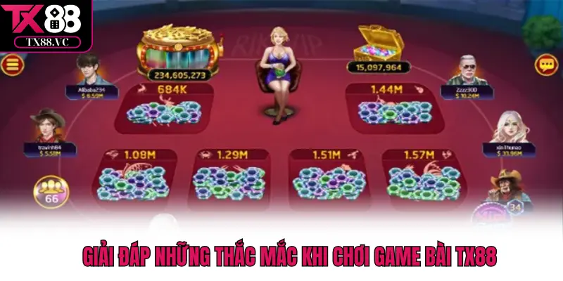 Giải đáp những thắc mắc khi chơi game bài TX88