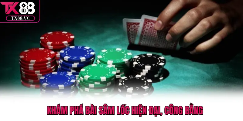 Khám phá bài Sâm Lốc hiện đại, công bằng